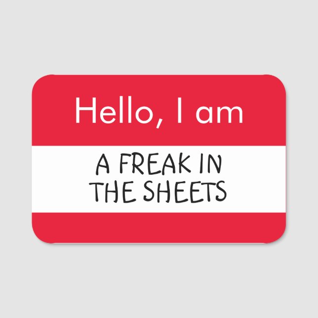 Hello... Freak in the Sheets Name Tag (Front)