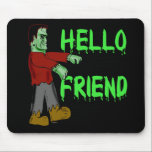 Hello Friend Creepy Frankenstein T shirts, Hoodies Mouse Mat<br><div class="desc">Here's Frankenstein's monster saying Hello Friend on a t-shirt, mug, hoodie or kids apparel. Funny and scary at the same time! Spooky for Halloween! Fully customisable too, in case you want to add your own text, change background colours, or move elements around. Make it yours, make it unique, make it...</div>