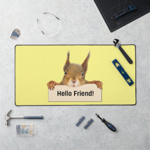 Hello Friend Funny Squirrel Desk Mat