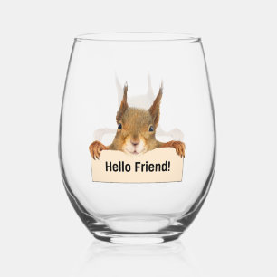 Hello Friend Funny Squirrel   Stemless Wine Glass