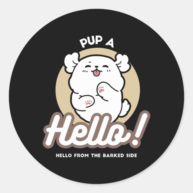 Hello from the Barked Side – Cute Dog Design Classic Round Sticker (Front)