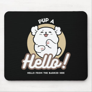 Hello from the Barked Side – Cute Dog Design Mouse Mat