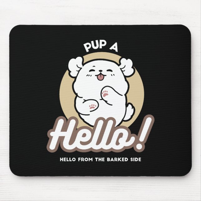 Hello from the Barked Side – Cute Dog Design Mouse Mat (Front)