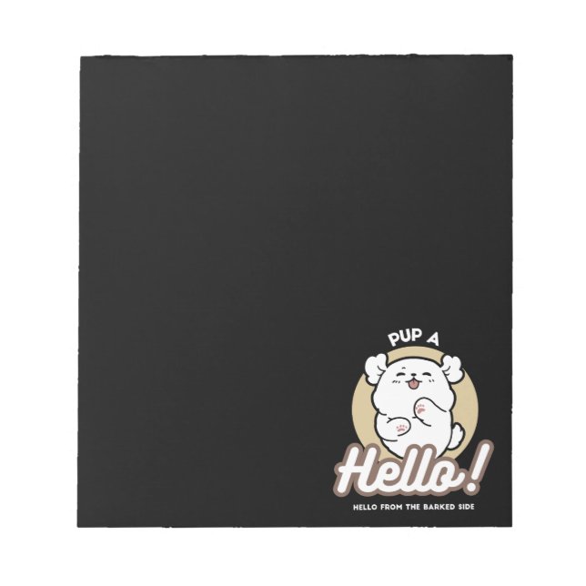 Hello from the Barked Side – Cute Dog Design Notepad (Front)