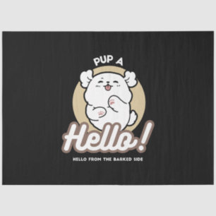 Hello from the Barked Side – Cute Dog Design Tissue Paper