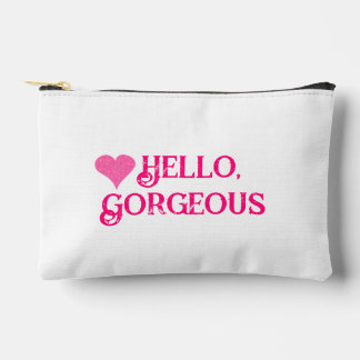 Hello, Gorgeous  Accessory Pouch