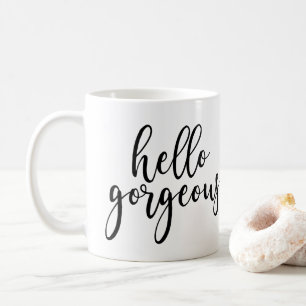 Hello Gorgeous Black Handwritten Script Coffee Mug