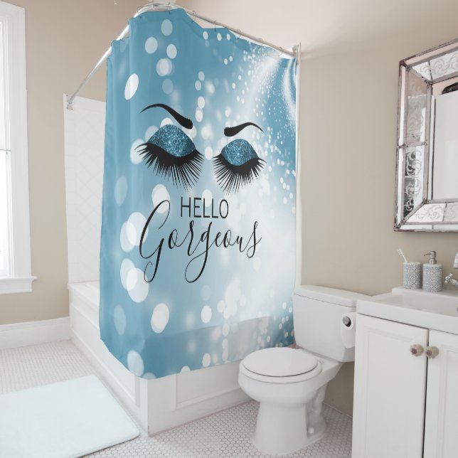 Hello Gorgeous Blue Eyes  Shower Curtain (In Situ)
