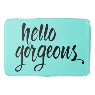 "Hello Gorgeous" Brush Lettering Bath Mat : Unique