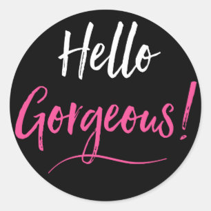 Hello Gorgeous! Classic Round Sticker