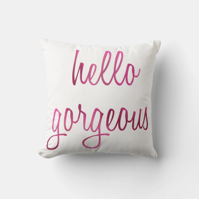 Hello Gorgeous Cushion (Front)
