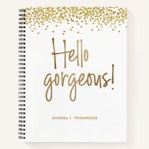 Hello Gorgeous Gold confetti Girly personalized  Notebook