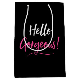 "Hello Gorgeous!" Medium Gift Bag