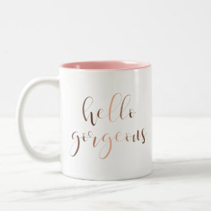 Hello Gorgeous Mug