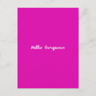 Hello Gorgeous Neon   Pink Girly Modern Luminous Postcard