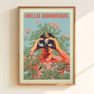 Hello Gorgeous Poster Printable Funny Poster For B