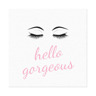 Hello Gorgeous & Pretty Eyelashes Canvas Print
