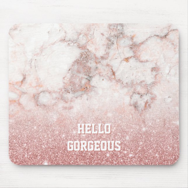 Hello Gorgeous Rose Gold Glitter White Marble Mouse Mat (Front)