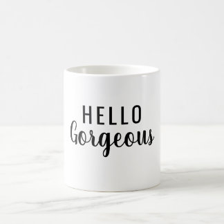 Hello Gorgeous Script  Coffee Mug