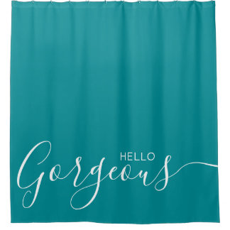 Hello Gorgeous Teal White Modern Shower Curtain
