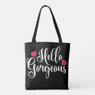 Hello Gorgeous Tote Bag