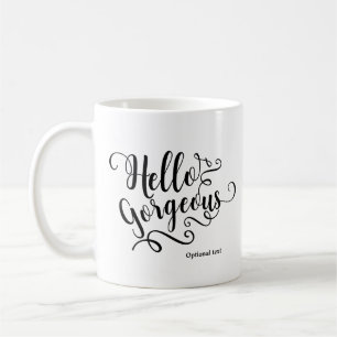 HELLO GORGEOUS Typography Personalised Custom Coffee Mug