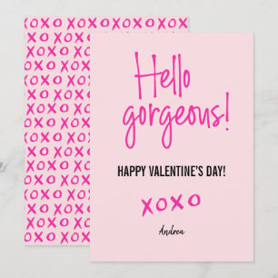 Hello gorgeous Valentine's Day xoxo pink Card