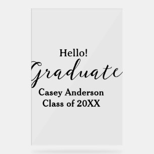 Hello graduate class of 20XX name congrats stylish Acrylic Sign