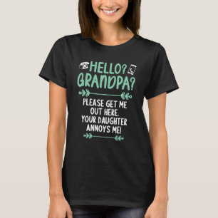 Hello Grandpa Please get me out here Granddaughter T-Shirt