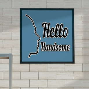 Hello Handsome Typography and Face Profile Outline Poster