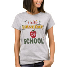 Hello! Hello first day of school shirt