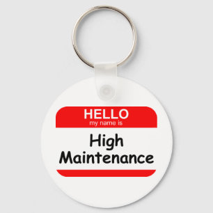 HELLO High Maintenance Key Ring