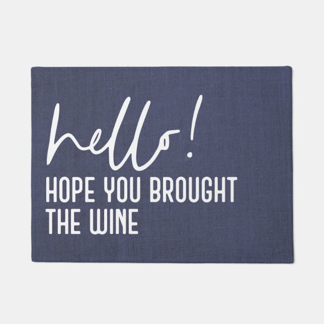 Hello! Hope you brought Wine Quote Doormat (Front)