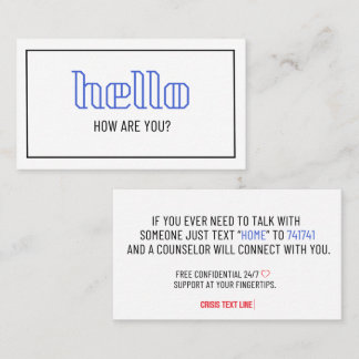 Hello How Are You Free 24/7 Crisis Text Line Calling Card