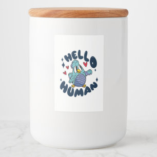 Hello human cute bird food label