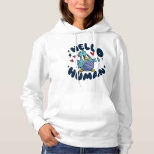 Hello human cute bird hoodie