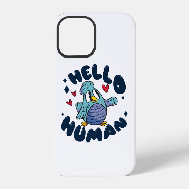 Hello human cute bird iPhone case (Back)