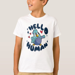 Hello human cute bird T-Shirt
