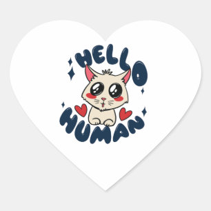 Hello human Cute Cat Heart Sticker