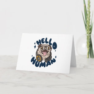 Hello human Cute dog Card