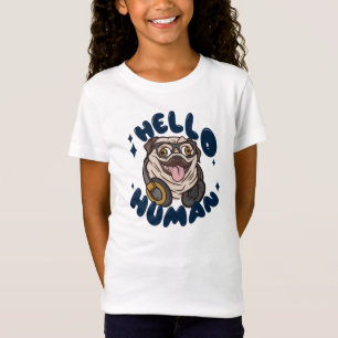Hello human Cute dog T-Shirt