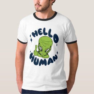 Hello human funny Alien T-Shirt