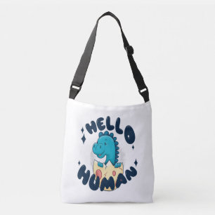 Hello human funny Dinosaur Crossbody Bag