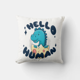 Hello human funny Dinosaur Cushion