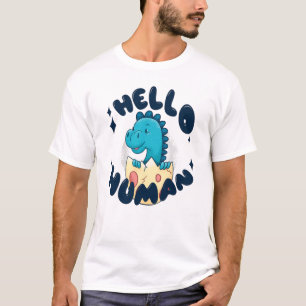 Hello human funny Dinosaur T-Shirt