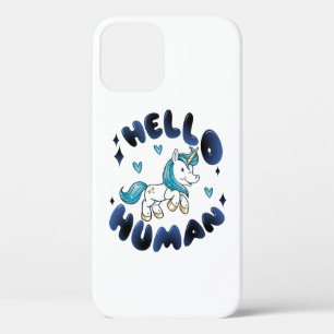 Hello human Lovely Unicorn iPhone 12 Case