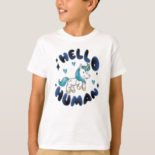Hello human Lovely Unicorn T-Shirt