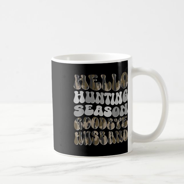 Hello Hunting Season  Coffee Mug (Right)