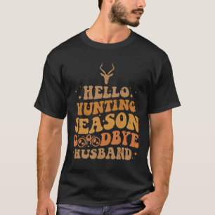Hello Hunting Season Good Merry Christmas  T-Shirt