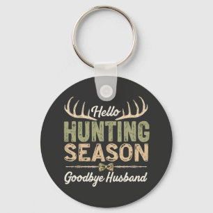 Hello Hunting Season, Goodbye Husband Couples Key Ring